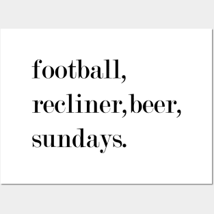 Football, Recliner, Beer, Sundays. Posters and Art